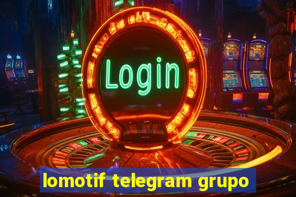 lomotif telegram grupo